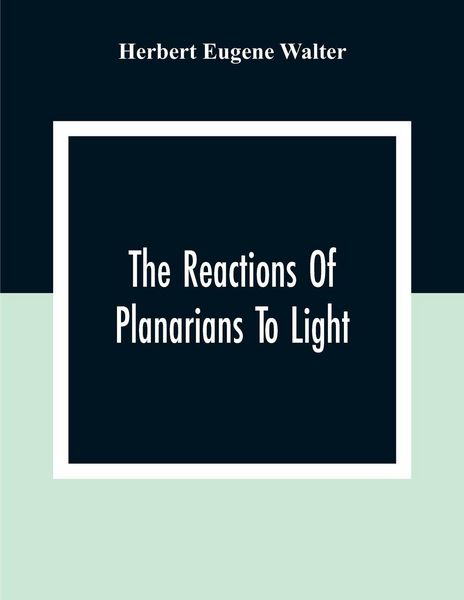 Produktbild: The Reactions Of Planarians To Light