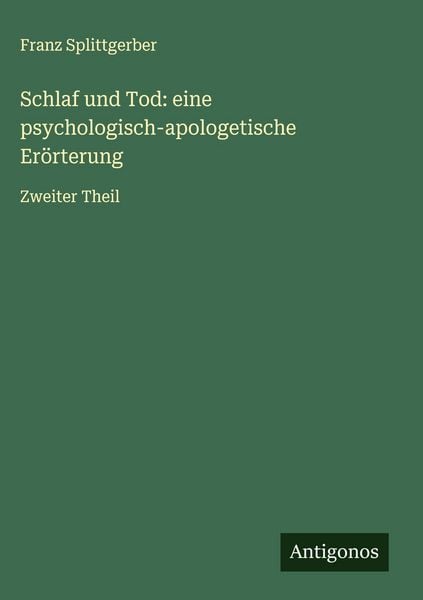 Produktbild: Schlaf und Tod: eine psychologisch-apologetische Er&ouml;rterung