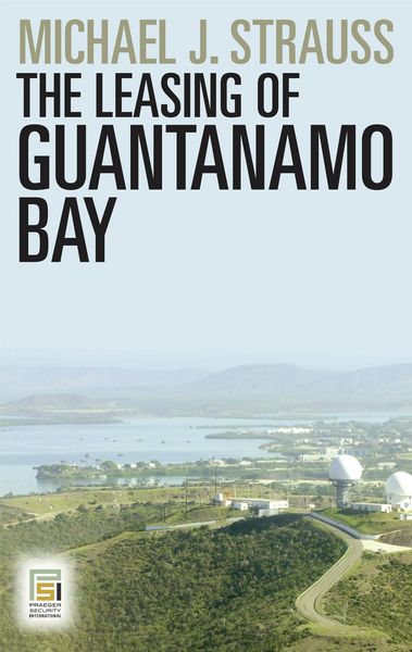 Produktbild: The Leasing of Guantanamo Bay
