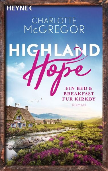Produktbild: Highland Hope 1 - Ein Bed & Breakfast f&uuml;r Kirkby