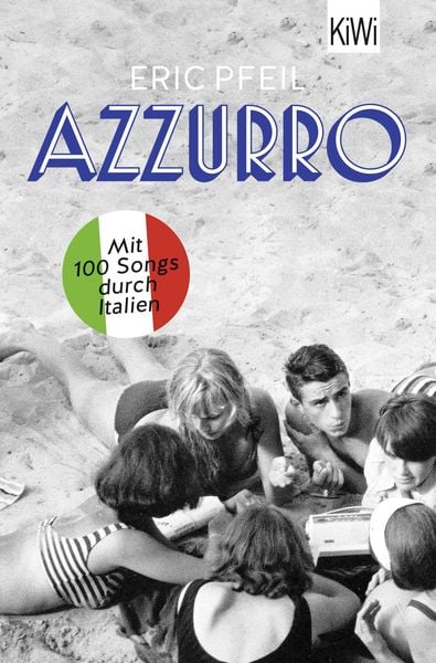 Azzurro, Taschenbuch von Eric Pfeil, Kiepenheuer & Witsch, 978-3-462-04553-6