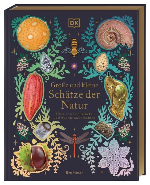 Große und kleine Schätze der Natur., Gebundene Ausgabe von Ben Hoare, DK Verlag Dorling Kindersley, 9783831044009