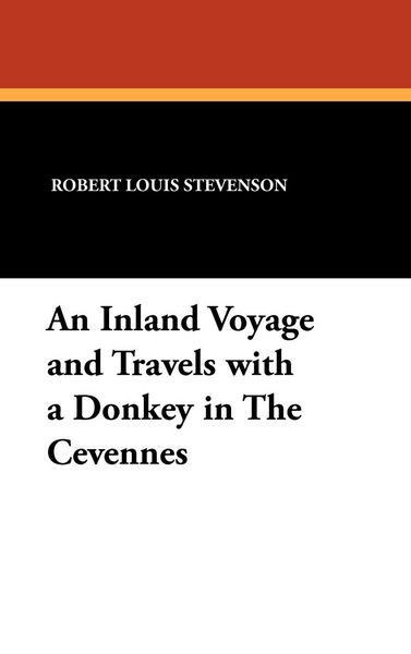 Produktbild: An Inland Voyage and Travels with a Donkey in the Cevennes