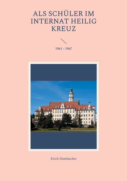 Produktbild: Als Sch&uuml;ler im Internat Heilig Kreuz