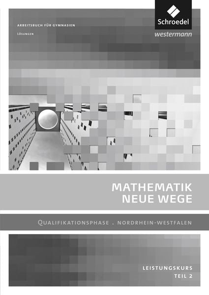 Produktbild: Mathematik Neue Wege SII - Ausgabe 2014 f&uuml;r Nordrhein-Westfalen