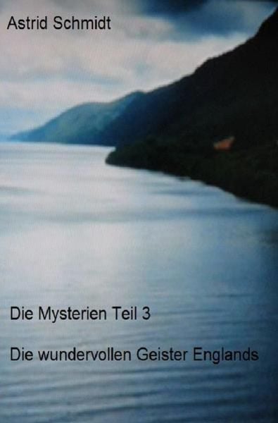Die wundervollen Geister Englands, Taschenbuch von Astrid Schmidt, Epubli, 9783745099683