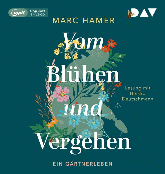 Vom Blühen und Vergehen. Ein Gärtnerleben - Marc Hamer, Audio, 9783742423665