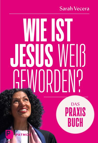 Produktbild: Wie ist Jesus wei&szlig; geworden? &ndash; Das Praxisbuch