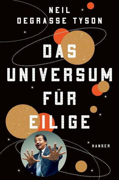 Das Universum für Eilige, Gebundene Ausgabe von Neil deGrasse Tyson, Carl Hanser