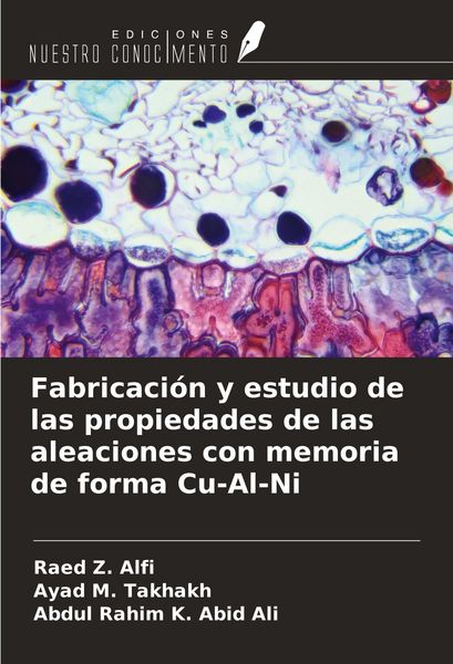 Produktbild: Fabricaci&oacute;n y estudio de las propiedades de las aleaciones con memoria de forma Cu-Al-Ni