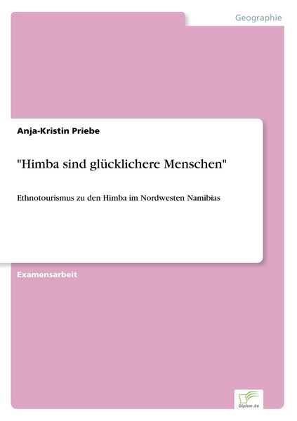 'Himba sind glücklichere Menschen'; Taschenbuch von Anja-Kristin Priebe, GRIN, 9783838656496