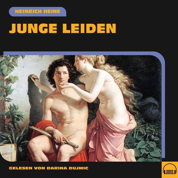 Junge Leiden - Heinrich Heine, Audio, 9783991575139