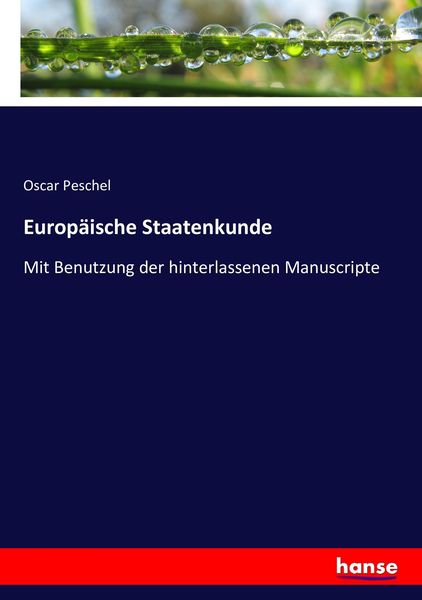 Europäische Staatenkunde, Taschenbuch von Oscar Peschel, Hansebooks, 9783743444621