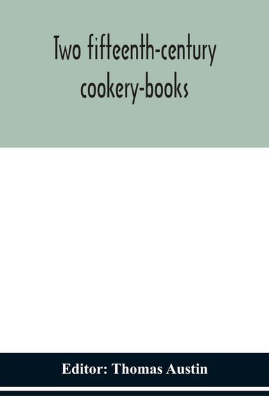 Produktbild: Two Fifteenth-Century Cookery-Books