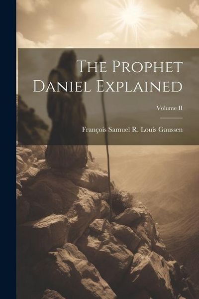 Produktbild: The Prophet Daniel Explained; Volume II