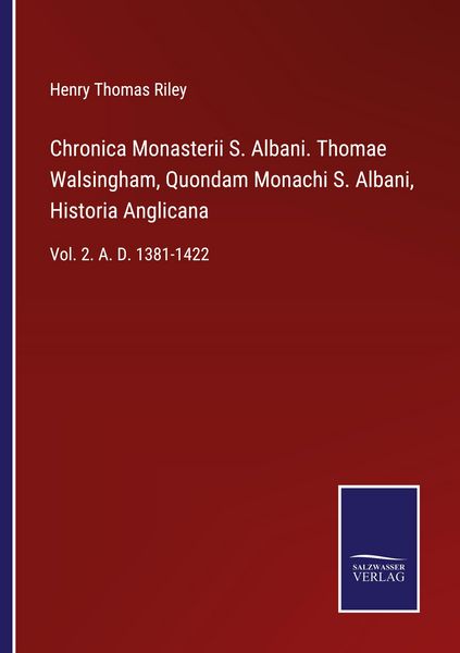 Produktbild: Chronica Monasterii S. Albani. Thomae Walsingham, Quondam Monachi S. Albani, Historia Anglicana
