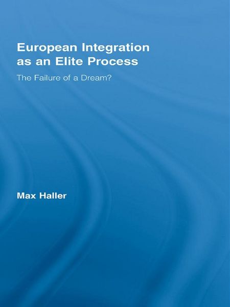 Produktbild: European Integration as an Elite Process