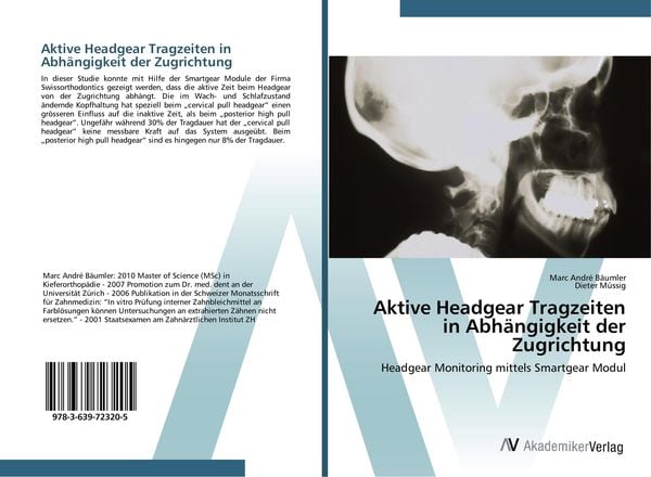 Aktive Headgear Tragzeiten in Abhängigkeit der Zugrichtung, Taschenbuch von Marc André Bäumler , Dieter Müssig, AV Akademikerverlag, 9783639723205