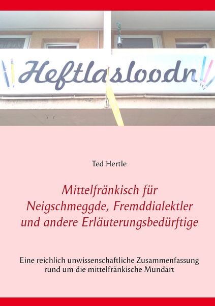 Produktbild: Mittelfr&auml;nkisch f&uuml;r Neigschmeggde, Fremddialektler und andere Erl&auml;uterungsbed&uuml;rftige