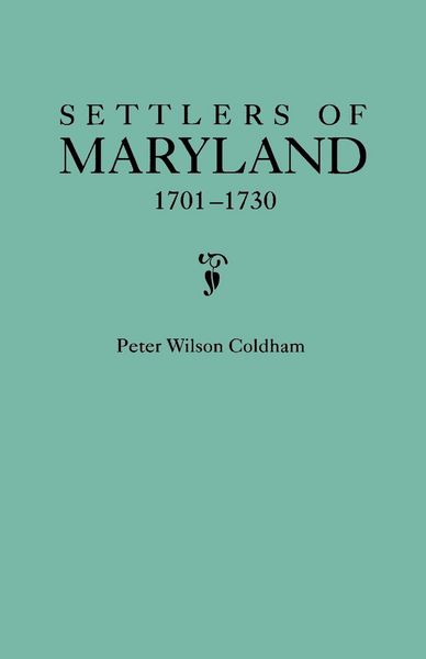 Produktbild: Settlers of Maryland, 1701-1730