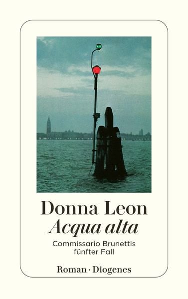 Acqua alta / Commissario Brunetti Band 5, Taschenbuch von Donna Leon, Diogenes Verlag