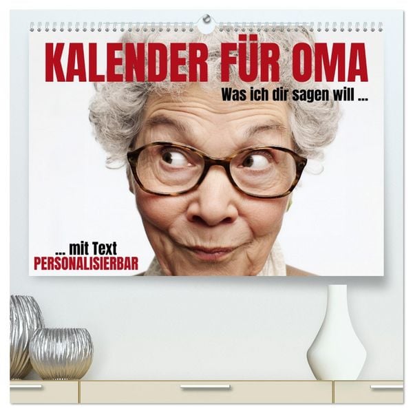 Produktbild: Kalender f&uuml;r Oma - Was ich dir sagen will (hochwertiger Premium Wandkalender 2026 DIN A2 quer), Kunstdruck in Hochglanz