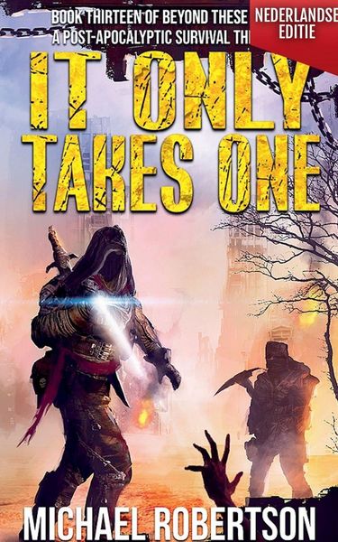 Produktbild: It Only Takes One (Nederlandse editie) - A Post-Apocalyptic Survival Thriller