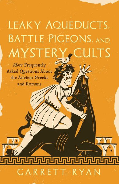 Produktbild: Leaky Aqueducts, Battle Pigeons, and Mystery Cults