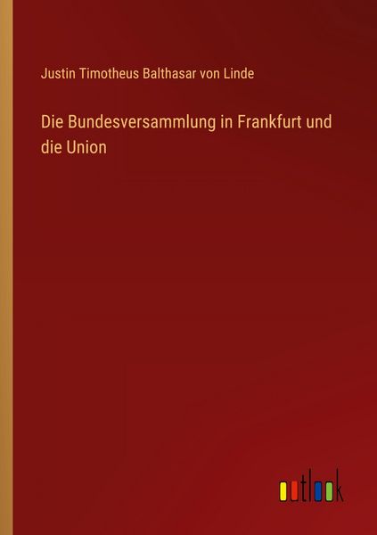 Produktbild: Die Bundesversammlung in Frankfurt und die Union