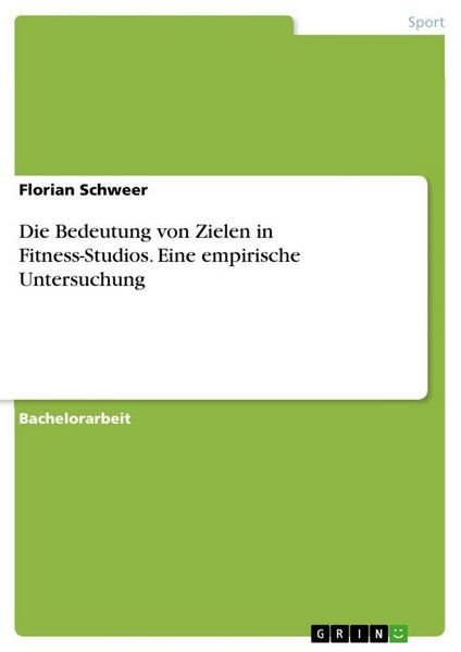 Produktbild: Die Bedeutung von Zielen in Fitness-Studios. Eine empirische Untersuchung