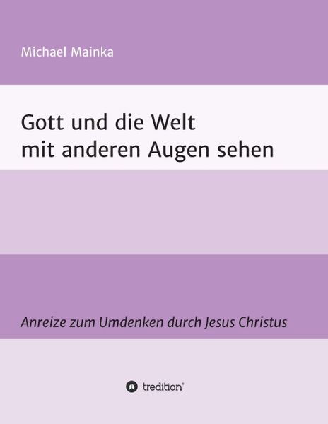 Produktbild: Gott und die Welt mit anderen Augen sehen