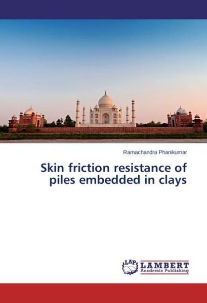 Produktbild: Phanikumar, R: Skin friction resistance of piles embedded in
