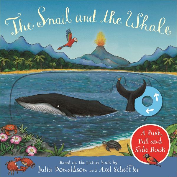 Produktbild: The Snail and the Whale: A Push, Pull and Slide Book