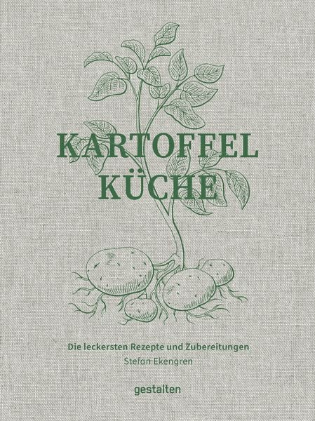 Kartoffelküche, Gebundene Ausgabe von Stefan Ekengren, Die Gestalten Verlag, 978-3-96704-165-1
