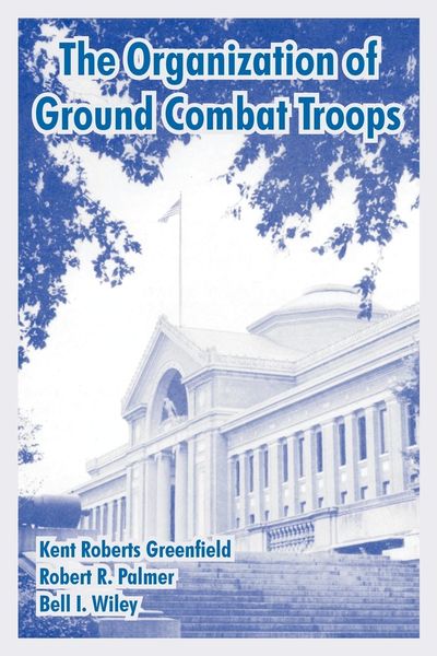 Produktbild: Organization of Ground Combat Troops, The