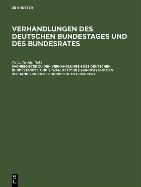 Produktbild: Sachregister zu den Verhandlungen des Deutschen Bundestages 1. und 2. Wahlperiode (1949-1957) und den Verhandlungen des Bundesrates (1949-1957)