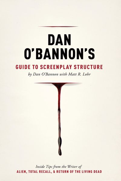 Produktbild: Dan O'Bannon's Guide to Screenplay Structure