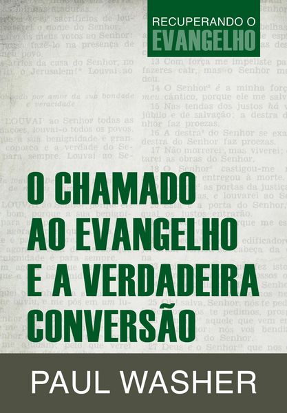 Produktbild: O chamado ao evangelho e a verdadeira convers&atilde;o