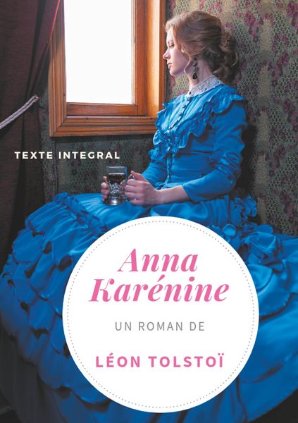 Produktbild: Anna Kar&eacute;nine de L&eacute;on Tolsto&iuml; (texte int&eacute;gral)