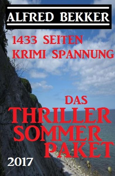 Produktbild: 1433 Seiten Krimi Spannung: Das Alfred Bekker Thriller Sommer Paket 2017