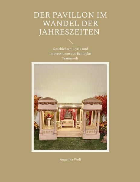 Produktbild: Der Pavillon im Wandel der Jahreszeiten