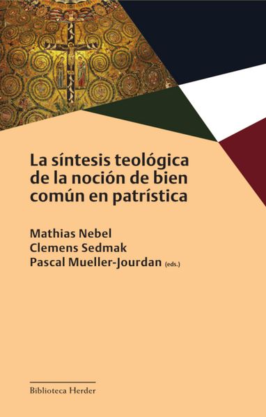 Produktbild: La s&iacute;ntesis teol&oacute;gica de la noci&oacute;n de bien com&uacute;n en patr&iacute;stica