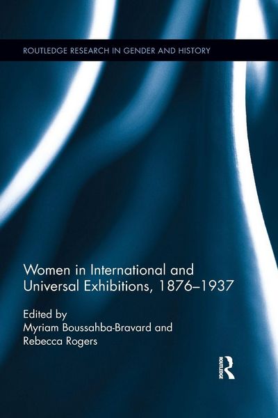 Produktbild: Women in International and Universal Exhibitions, 1876-1937