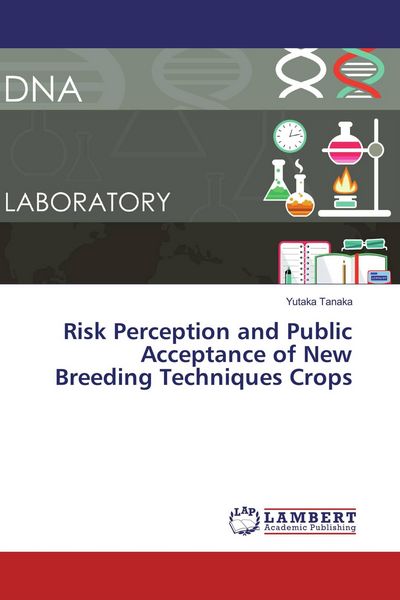 Produktbild: Risk Perception and Public Acceptance of New Breeding Techniques Crops