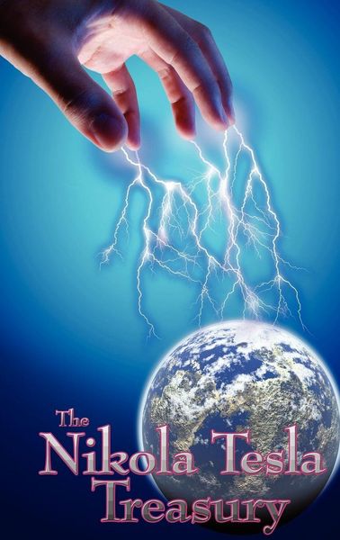 Produktbild: The Nikola Tesla Treasury - 107 Essays, Lectures, Letters, and Autobiographical Writings with 214 Original Figures