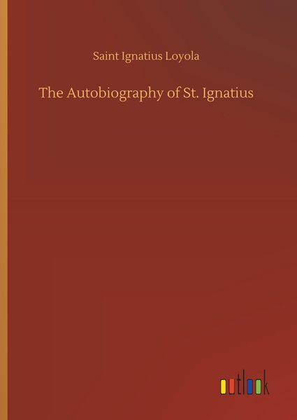 Produktbild: The Autobiography of St. Ignatius