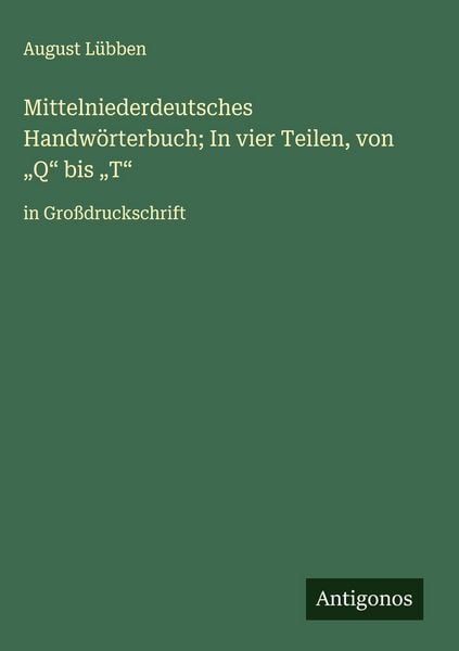 Produktbild: Mittelniederdeutsches Handw&ouml;rterbuch; In vier Teilen, von "Q" bis "T"