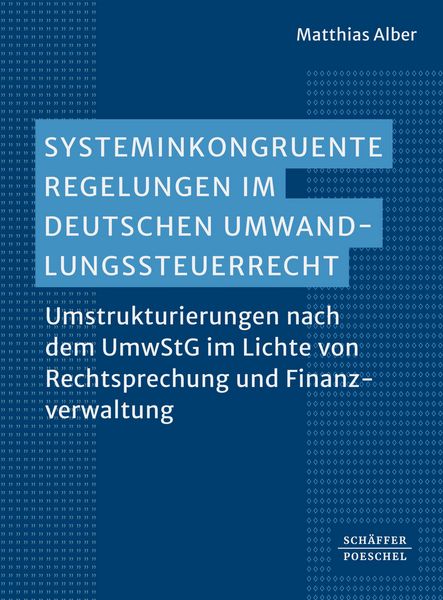 Produktbild: Systeminkongruente Regelungen im deutschen Umwandlungssteuerrecht