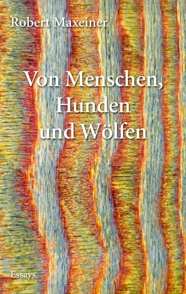 Produktbild: Von Menschen, Hunden und W&ouml;lfen