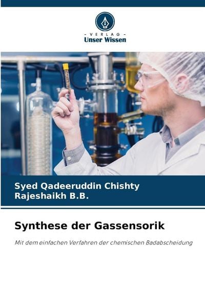 Synthese der Gassensorik, Taschenbuch von Syed Qadeeruddin Chishty , Rajeshaikh B. B., Verlag Unser Wissen, 9786209014697